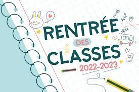 RENTREE SCOLAIRE 2022-2023